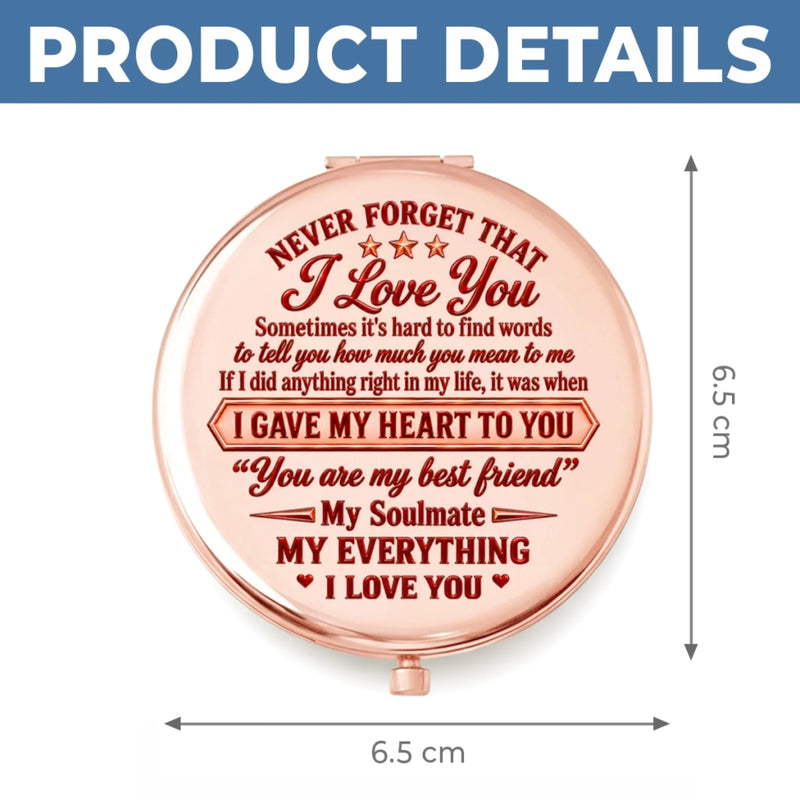 Custom Name Love Never Forget That I Love You Anniversary Gifts For Wife - Personalized Compact Mirror