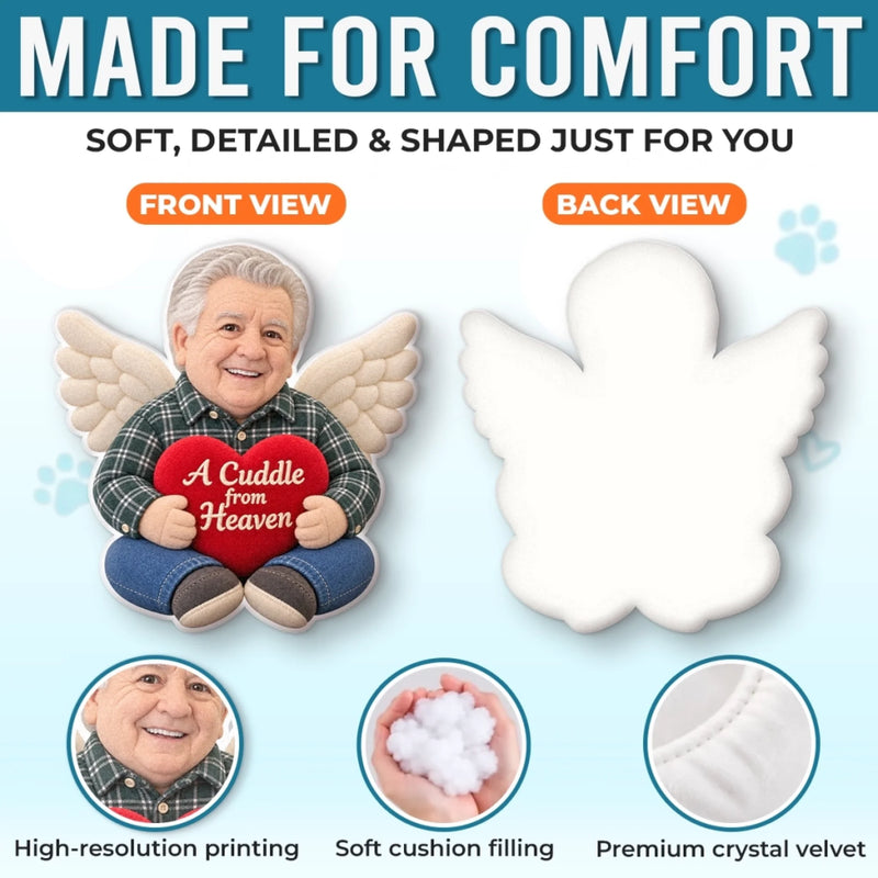 Custom Photo A Cuddle from Heaven Memorial Gifts - Personalized Shaped Pillow