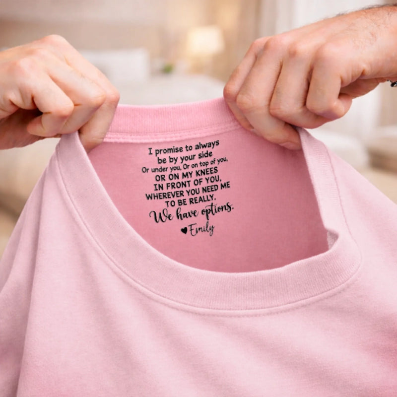 Custom Name Funny Romantic Quote Gifts For Him And Her - Personalized Inside Neck Print T-Shirt