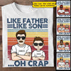 Like Father Like Son, Oh Crap - Personalized Unisex T-Shirt