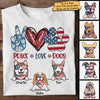 Peace, Love And Dogs - Gift For 4th Of July, Personalized Unisex T-Shirt