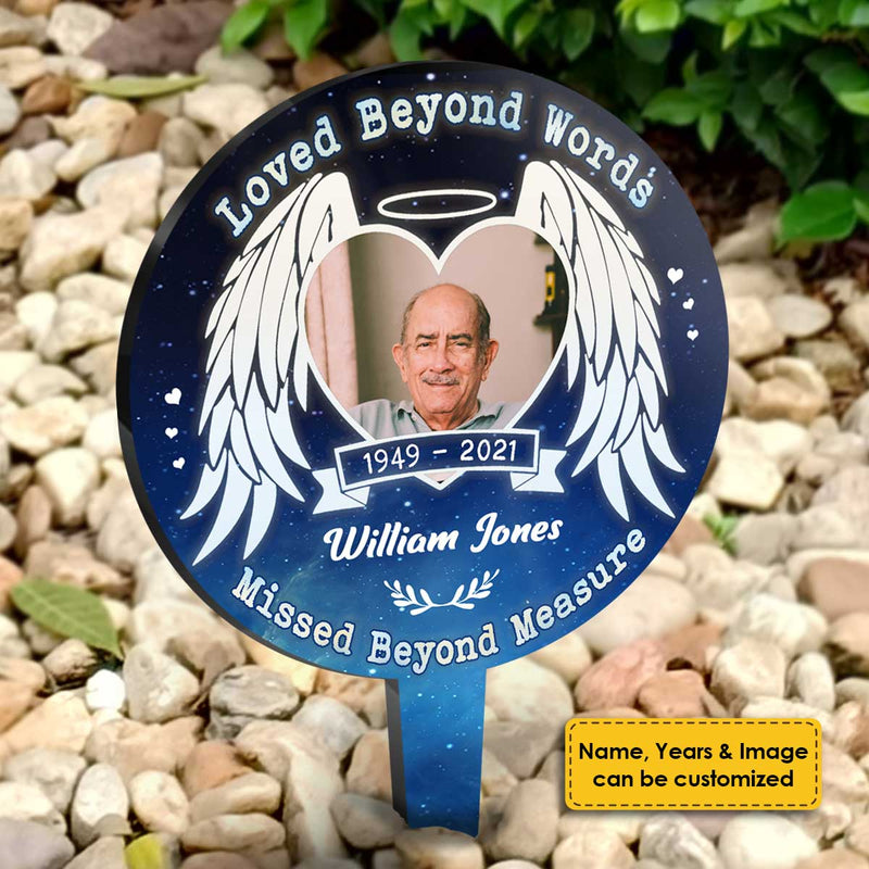 Loved Beyond Words, Missed Beyond Treasure - Personalized Custom Acrylic Garden Stake