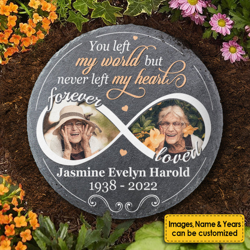 You Left My World But Never Left My Heart - Personalized Memorial Stone, Human Grave Marker - Upload Image, Memorial Gift, Sympathy Gift
