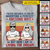 Living The Dream - Personalized Uniasex T-Shirt