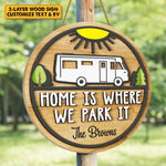 Heme Is Where We Park It - Personalized Shaped Wood Sign, 2 Layers Sign - Gift For Camping Lovers