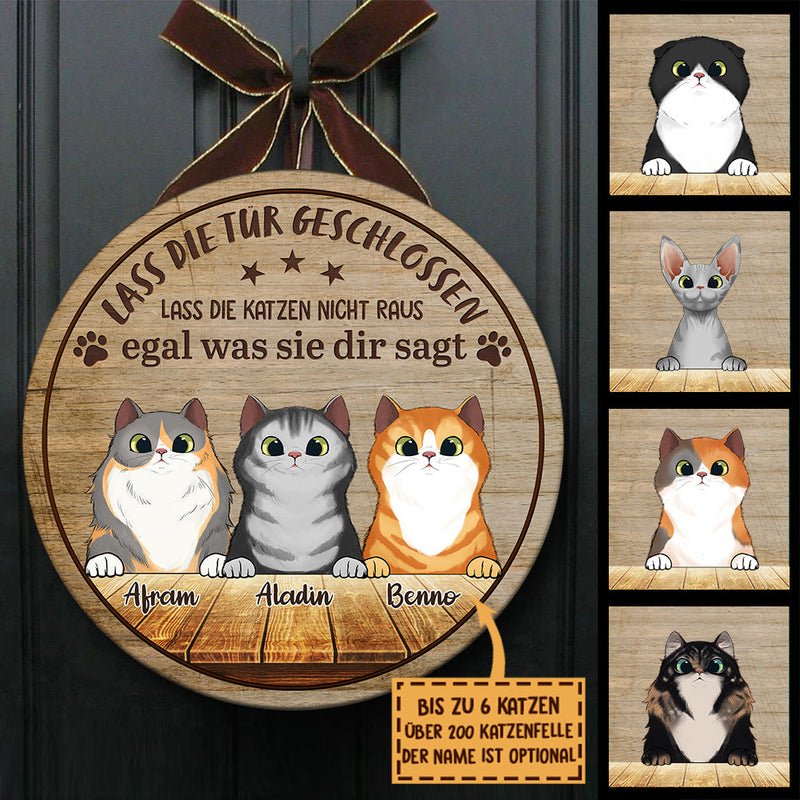 Lass die Tür Geschlossen - Lustiges Personalisiertes Katzentürschild, Funny Personalized Cat Door Sign German