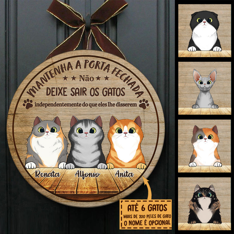 Mantenha A Porta Fechada - Sinal De Porta De Gato Personalizado E Engraçado, Funny Personalized Cat Door Sign Portuguese
