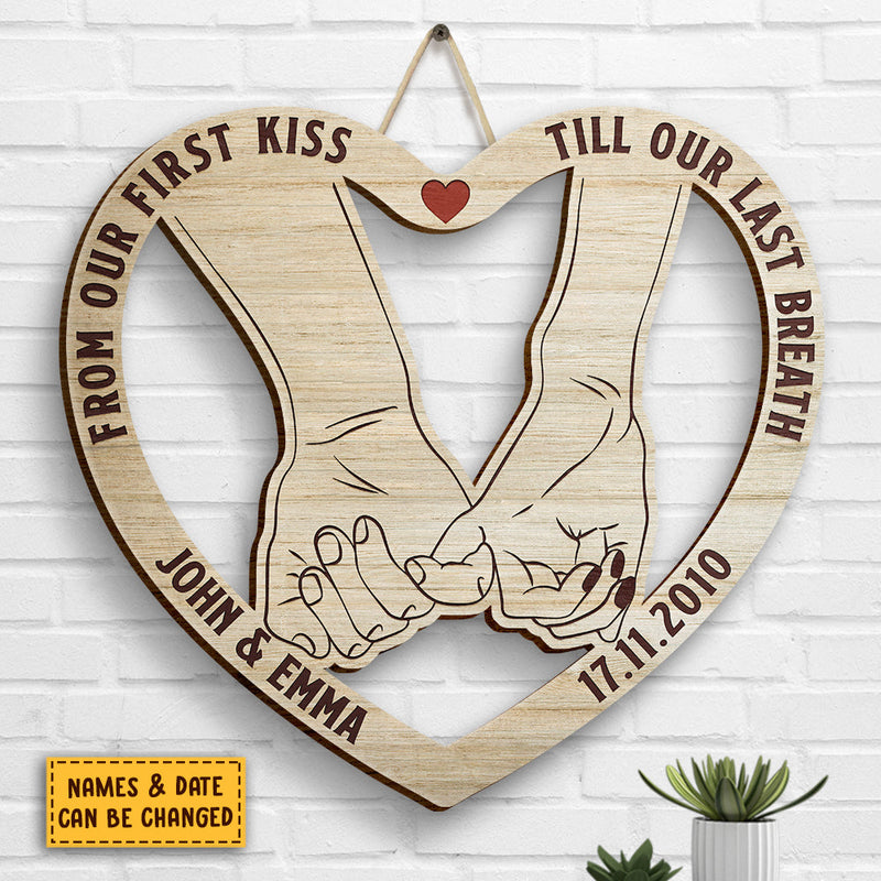 From Our First Kiss Till Our Last Breath Pinky Promise - Gift For Couples, Husband Wife, Personalized Shaped Wood Sign