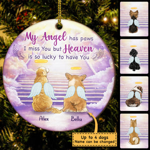 My Angel Has Paws - Heaven Is So Lucky To Have You - Personalized Round Ornament.