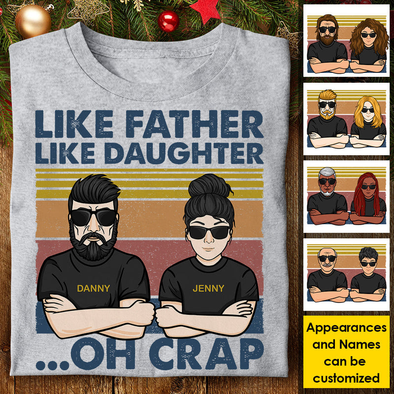 Like Father Like Daughter... Oh Crap - Personalized Unisex T-shirt, Hoodie, Sweatshirt