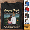 We Might Not Have It All Together But Together We Have It All - Personalized Unisex T-Shirt, Hoodie, Sweatshirt - Gift For Couple, Husband Wife, Anniversary, Engagement, Wedding, Marriage, Camping Gift