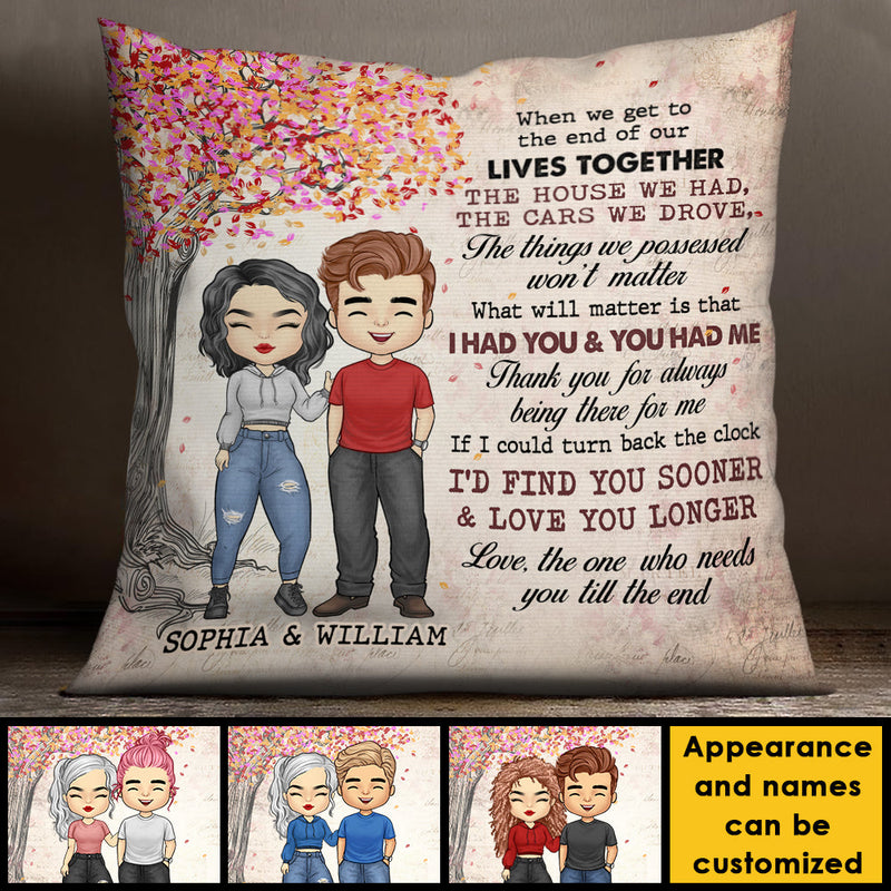 I Had You And You Had Me - Gift For Couples, Personalized Pillow (Insert Included)