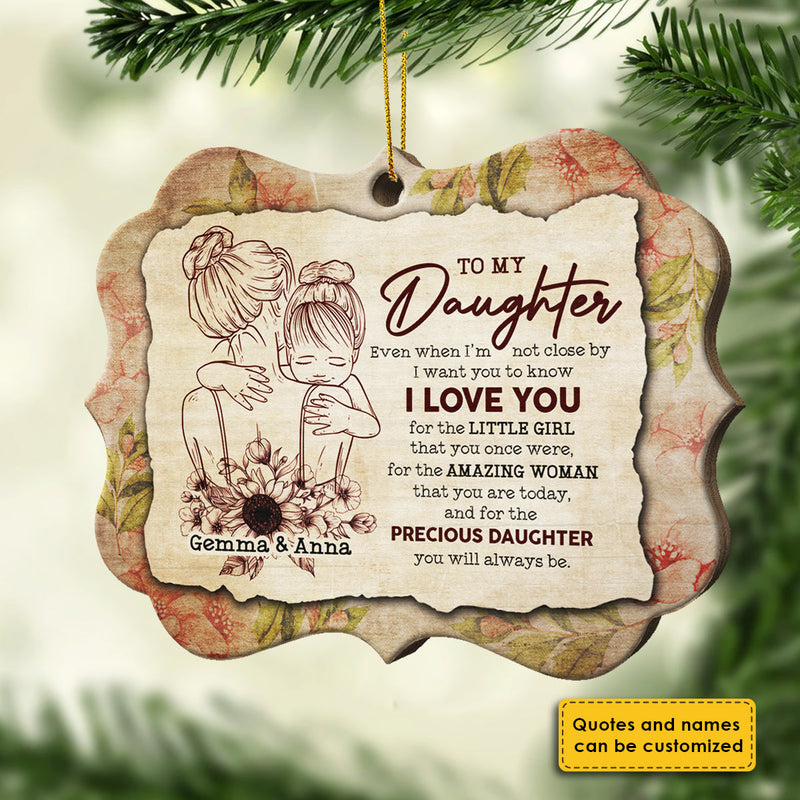 I Love You For The Precious Daughter You Will Always Be - Personalized Custom Benelux Shaped Wood Christmas Ornament