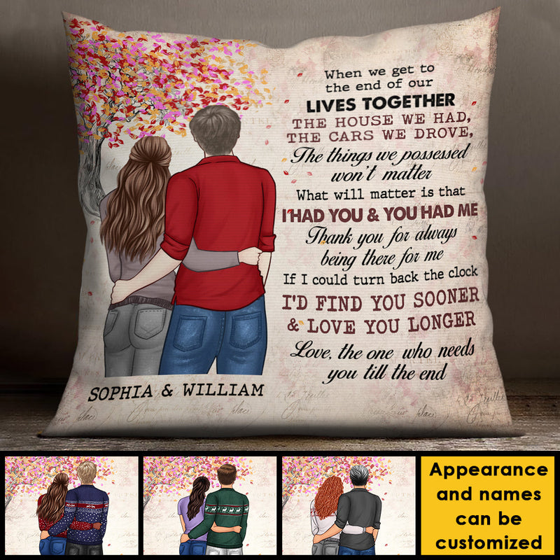 I Wish I'd Find You Sooner And Love You Longer - Gift For Couples, Personalized Pillow (Insert Included)