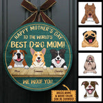 Happy Mother's Day To The Best Dog Mom - Funny Personalized Dog Door Sign