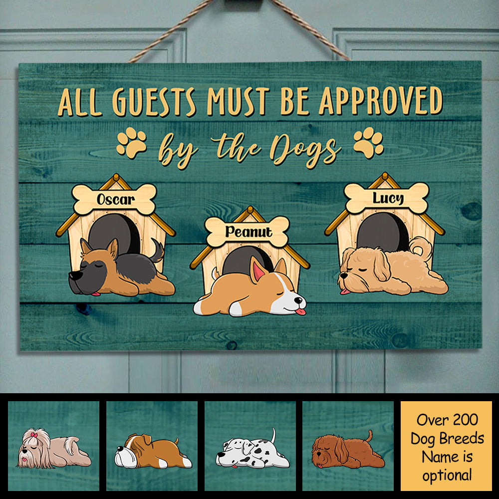All Guests Must Be Approved By The Dogs - Funny Sleeping Dogs - Personalized Rectangle Sign.