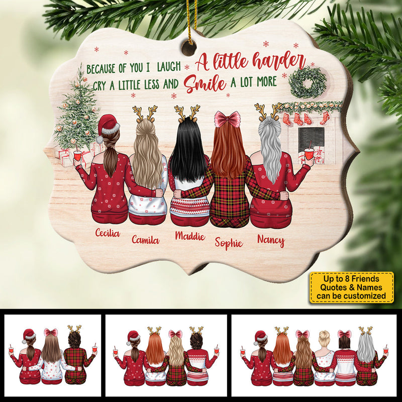 Because Of You I Laugh A Little Harder, Cry A Little Less And Smile A Lot More - Personalized Custom Benelux Shaped Wood Christmas Ornament