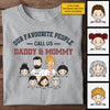 We're Called Daddy & Mommy - Personalized Unisex T-shirt, Hoodie - Gift For Couples, Husband Wife