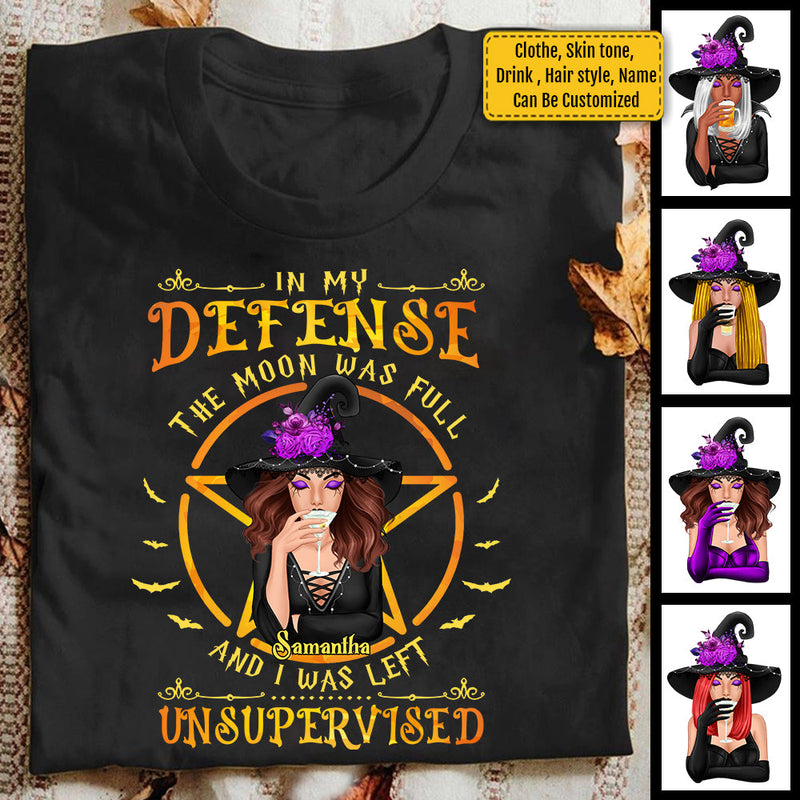 In My Defense, The Moon Was Full - Personalized Unisex T-Shirt, Halloween Ideas.
