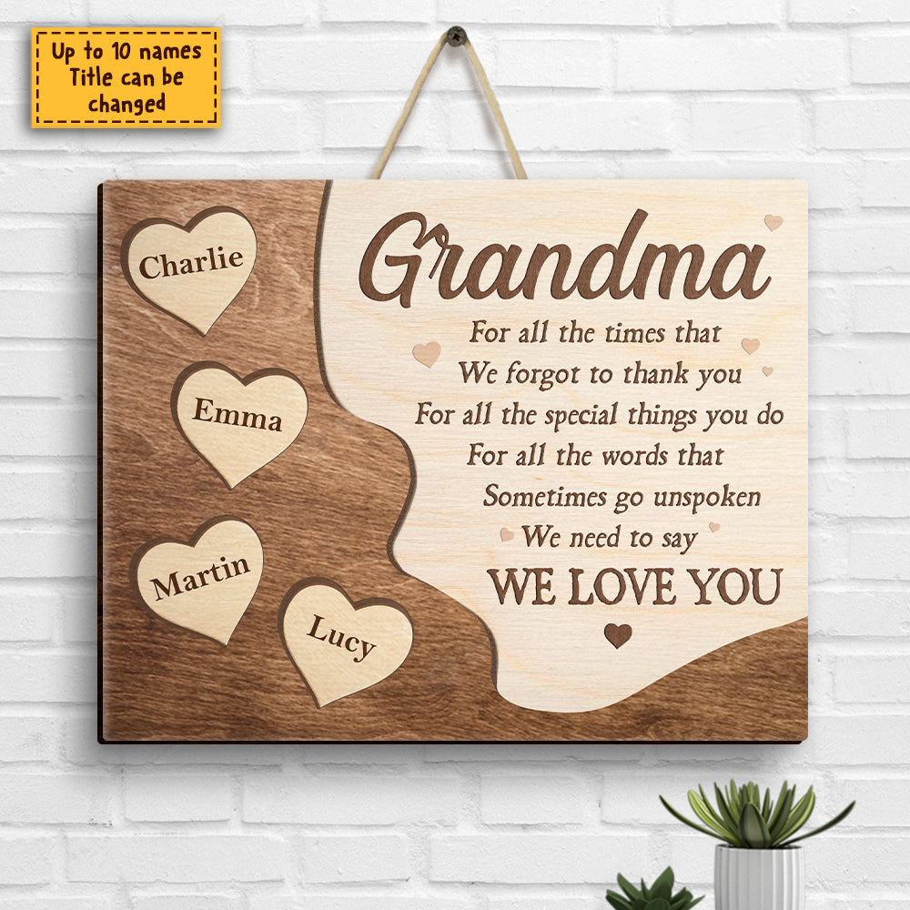 I Need To Say I Love You - Gift For Mom, Grandma - Personalized Shaped Wood Sign.