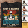 Best Dog Dad, Just Ask - Personalized Unisex T-Shirt, Hoodie - Gift For Pet Lovers