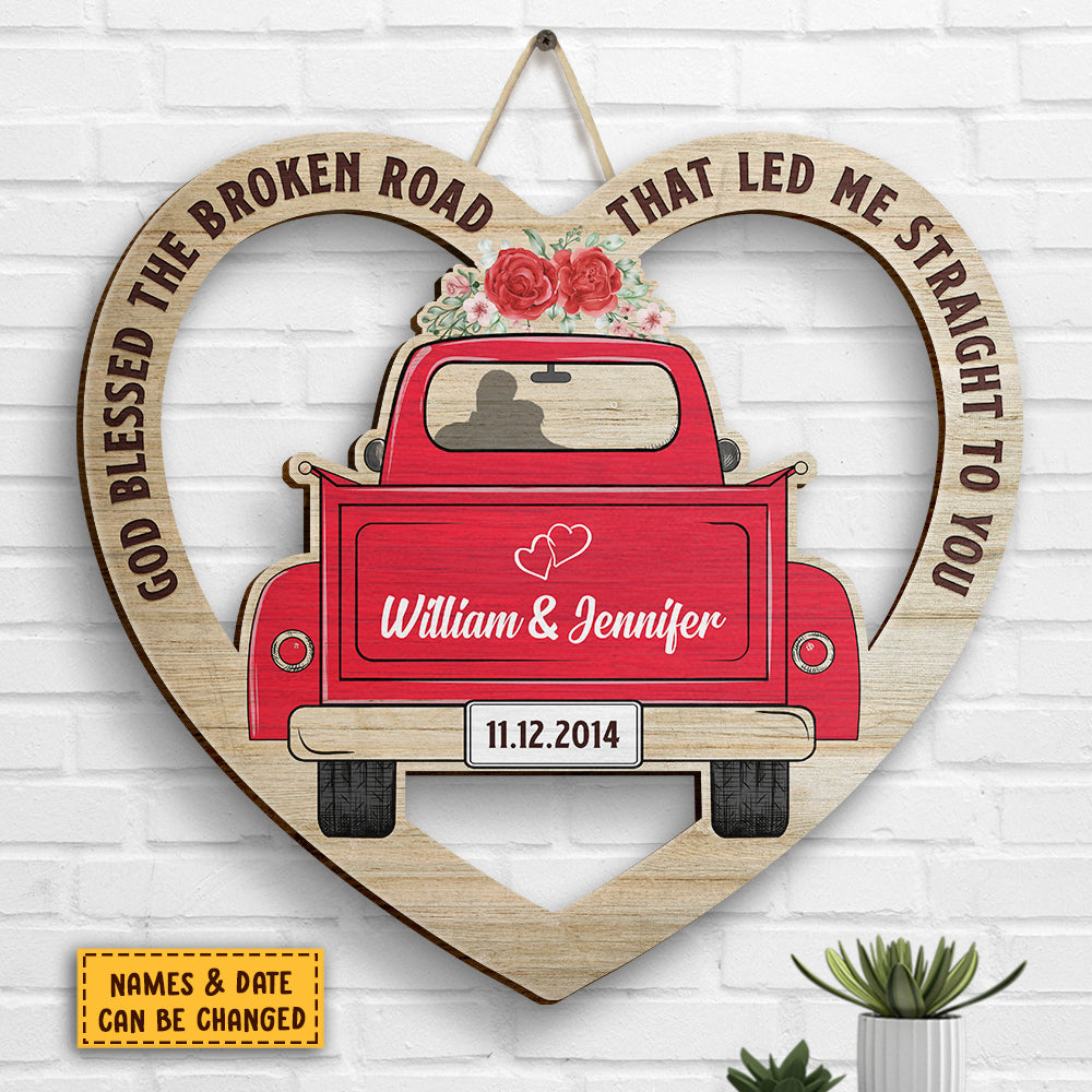 God Blessed The Broken Road That Led Me Straight To You - Gift For Couples, Husband Wife, Personalized Shaped Wood Sign.