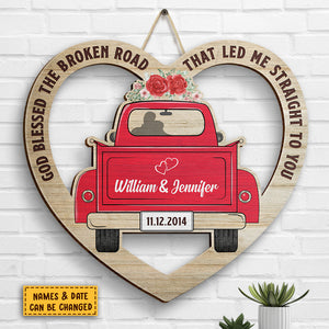 God Blessed The Broken Road That Led Me Straight To You - Gift For Couples, Husband Wife, Personalized Shaped Wood Sign.