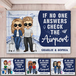 If No One Answers Check The Airport - Personalized Decorative Mat - Gift For Couples, Husband Wife