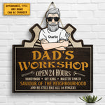 Dad's Workshop, Open 24 Hours - Gift For Dad, Grandpa - Personalized Shaped Wood Sign