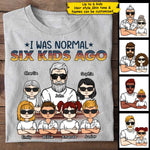 I Was Normal One Kid Ago - Personalized Unisex T-Shirt For Dads, Grandpas