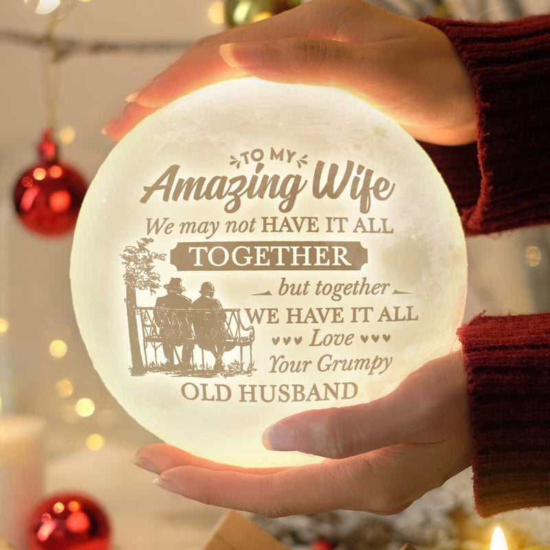 Together We Have It All - Moon Lamp - To My Wife, Gift For Wife, Anniversary, Engagement, Wedding, Marriage Gift, Christmas Gift