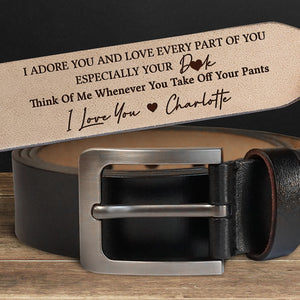 I Love Every Part Of You - Couple Personalized Custom Engraved Leather Belt - Gift For Husband, Boyfriend, Anniversary