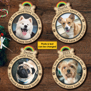 You Would Have Lived Furever - Upload Pet Photo - Personalized Custom Round Shaped Wood Christmas Ornament