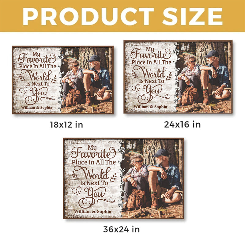 Custom Photo My Favorite Place Is Next To You - Couple Personalized Custom Horizontal Poster - Gift For Husband Wife, Anniversary