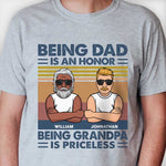 Being Dad Is An Honor And Being Grandpa Is Priceless - Gift For Grandpas And Dads - Personalized Unisex T-Shirt