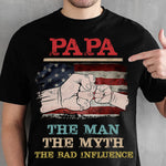 USA The Man The Myth The Bad Influence - Gift for Dad, Personalized Custom Unisex T-shirt