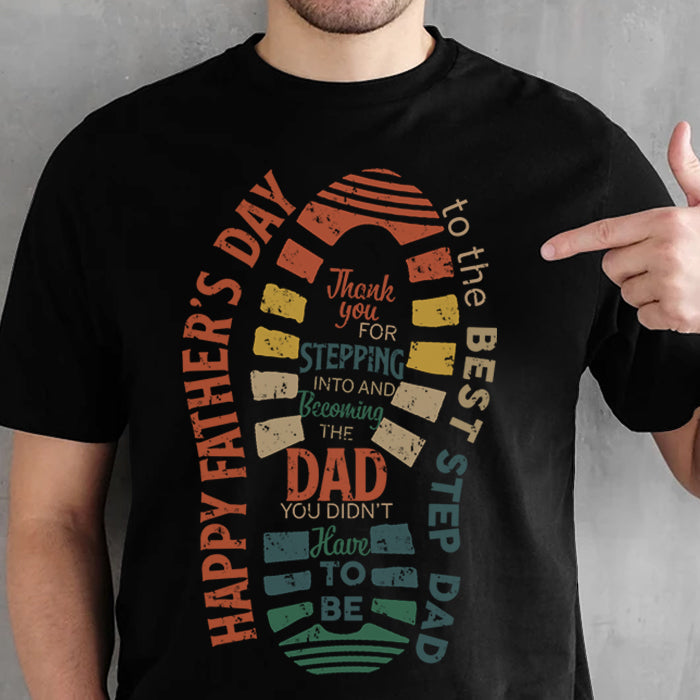 Happy Father's Day To The Best Step Dad - Gift for Dad - T-shirt