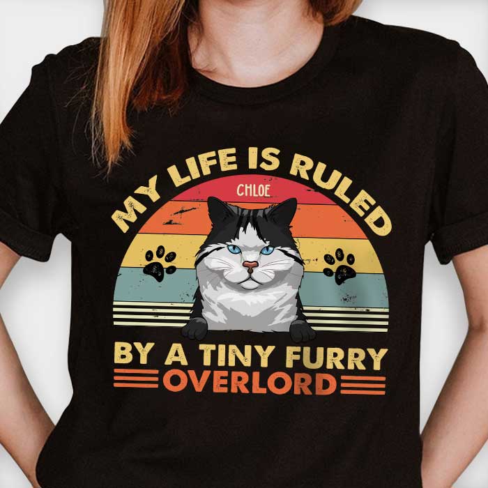 My Life Is Ruled By A Tiny Furry Overlord - Funny Personalized Cat T-shirt