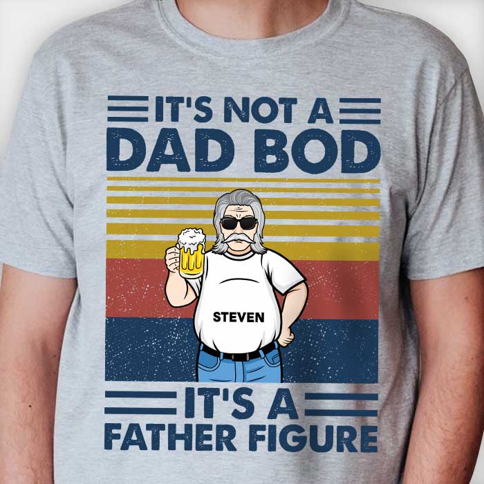 It's Not A Dad Bod - Personalized Unisex T-Shirt