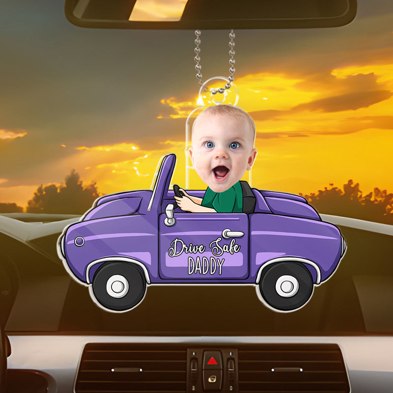 Custom Photo Just Have A Safe Trip, Daddy - Family Personalized Custom Car Ornament - Acrylic Custom Shaped - Gift For Family Members