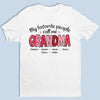 My Favorite People Call Me Grandma - Family Personalized Custom Unisex T-shirt, Hoodie, Sweatshirt - Gift For Mom, Grandma