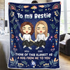 Besties For The Resties - Bestie Personalized Custom Blanket - Gift For Best Friends, BFF, Sisters