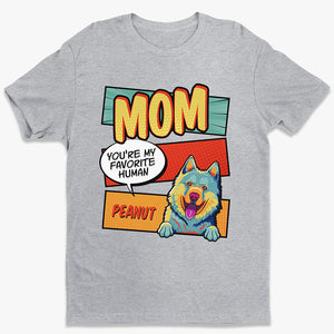 Mom Dad My Favorite Human Pop Art - Dog Personalized Custom Unisex T-shirt, Hoodie, Sweatshirt - Gift For Pet Owners, Pet Lovers