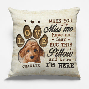 Custom Photo Hug This Pillow And Know I'm Here - Memorial Personalized Custom Pillow - Sympathy Gift, Gift For Pet Owners, Pet Lovers