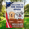 Welcome To The Dogs' House - Dog & Cat Personalized Custom Patriotic Flag - Independence Day, 4th Of July, Gift For Pet Owners, Pet Lovers