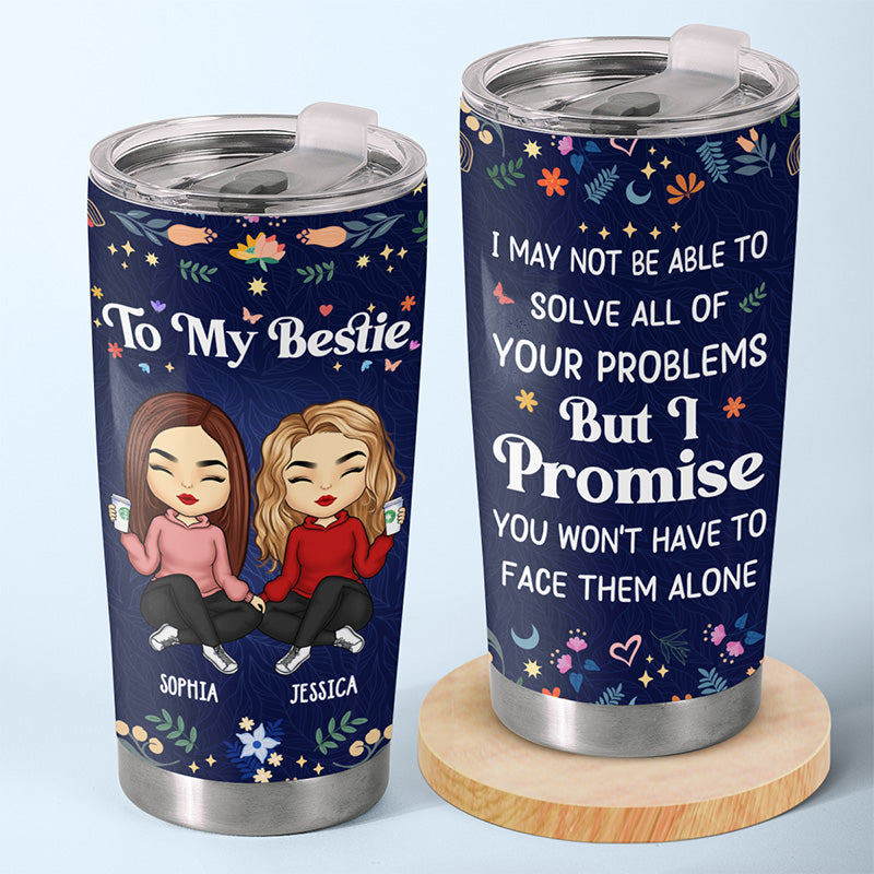 Because Of You I Smile A Lot More - Bestie Personalized Custom Tumbler - Gift For Best Friends, BFF, Sisters