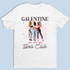 Galentine Girls Club - Bestie Personalized Custom Unisex T-shirt, Hoodie, Sweatshirt - Valentine Gift For Best Friends, BFF, Sisters