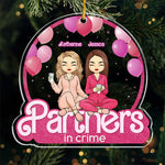 Partners In Crime - Bestie Personalized Custom Ornament - Acrylic Custom Shaped - Christmas Gift For Best Friends, BFF, Sisters