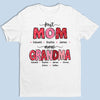 First Mom Now Grandma - Family Personalized Custom Unisex T-shirt, Hoodie, Sweatshirt - Gift For Mom, Grandma
