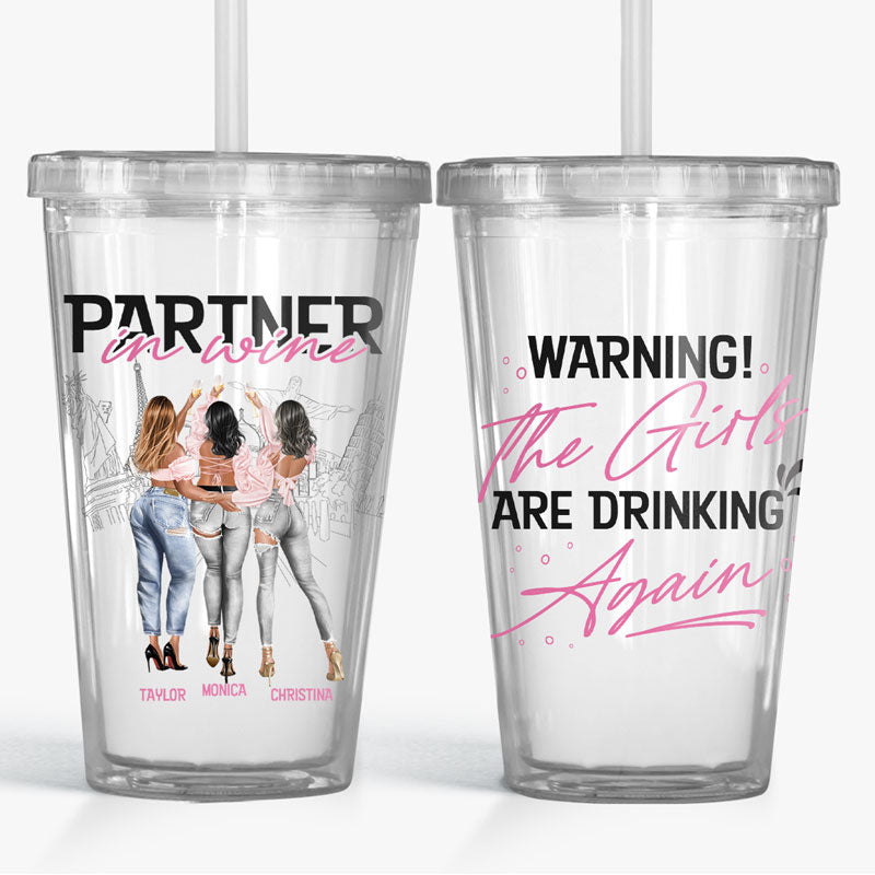 The Girls Are Drinking Again - Bestie Personalized Custom Clear Acrylic Tumbler - Gift For Best Friends, BFF, Sisters